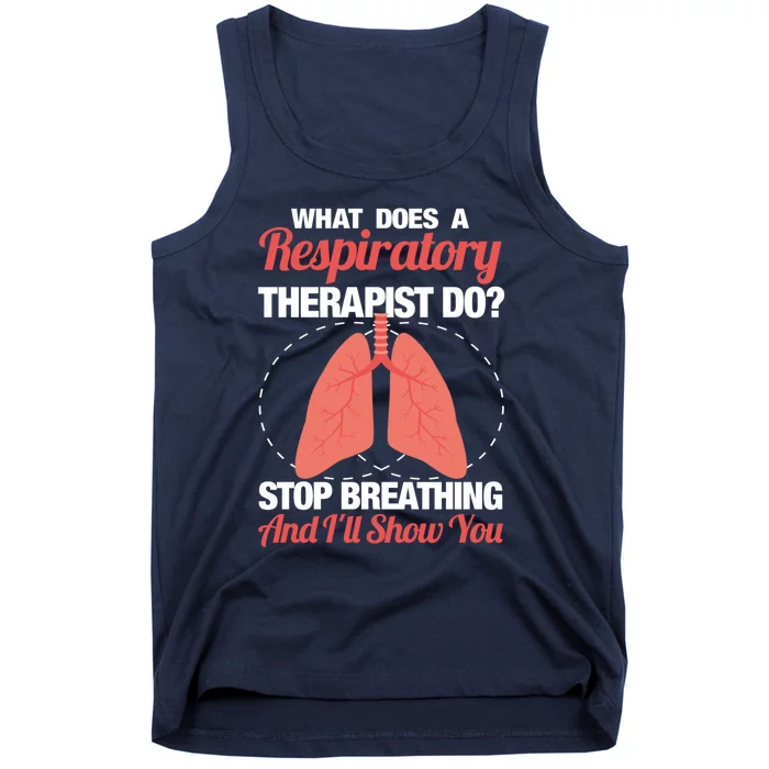 Stop breathing and I show my skills - Respiratory therapist Tank Top