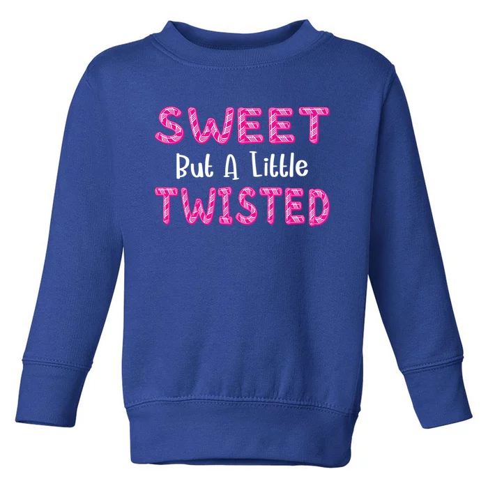 Sweet But A Little Twisted Funny Christmas Candy Cane Quotes Gift Toddler Sweatshirt