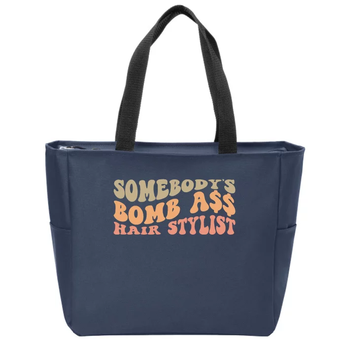 Somebody's Bomb Ass Hairstylist Zip Tote Bag