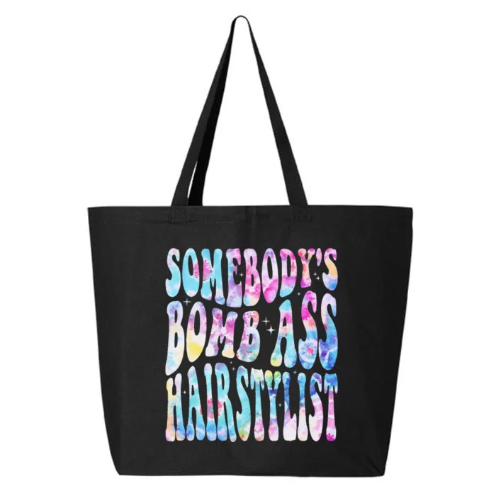 SomebodyS Bomb Ass Hairstylist Groovy Hair Stylist Tie Dye 25L Jumbo Tote