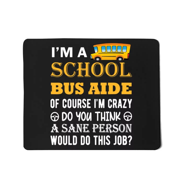 School Bus Aide Funny Back to School Mousepad