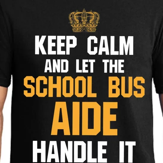 School Bus Aide - Keep Calm And Let The Pajama Set