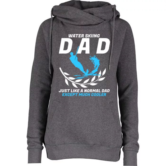 Sports Beach Athletes Wave Lover Water Skiing Dad Gift Womens Funnel Neck Pullover Hood