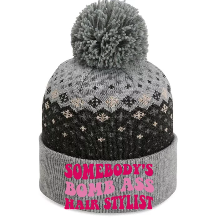 Somebody's Bomb Ass Hairstylist The Baniff Cuffed Pom Beanie