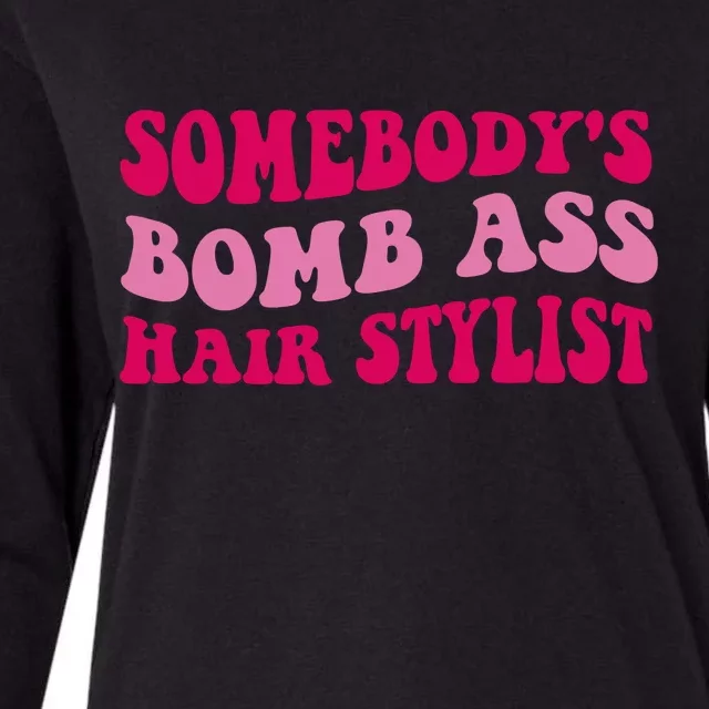 Somebody's Bomb Ass Hairstylist Womens Cotton Relaxed Long Sleeve T-Shirt