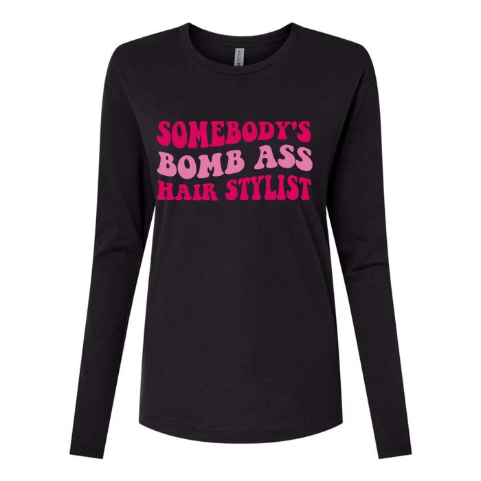 Somebody's Bomb Ass Hairstylist Womens Cotton Relaxed Long Sleeve T-Shirt