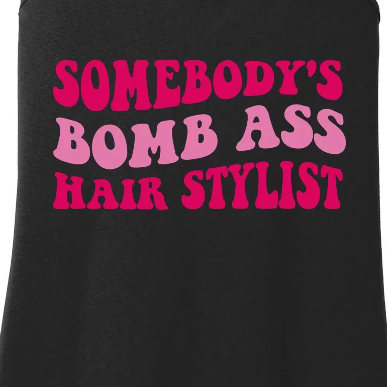 Somebody's Bomb Ass Hairstylist Ladies Essential Tank