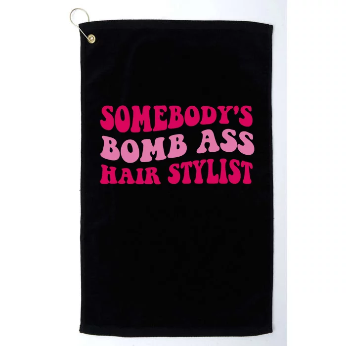 Somebody's Bomb Ass Hairstylist Platinum Collection Golf Towel