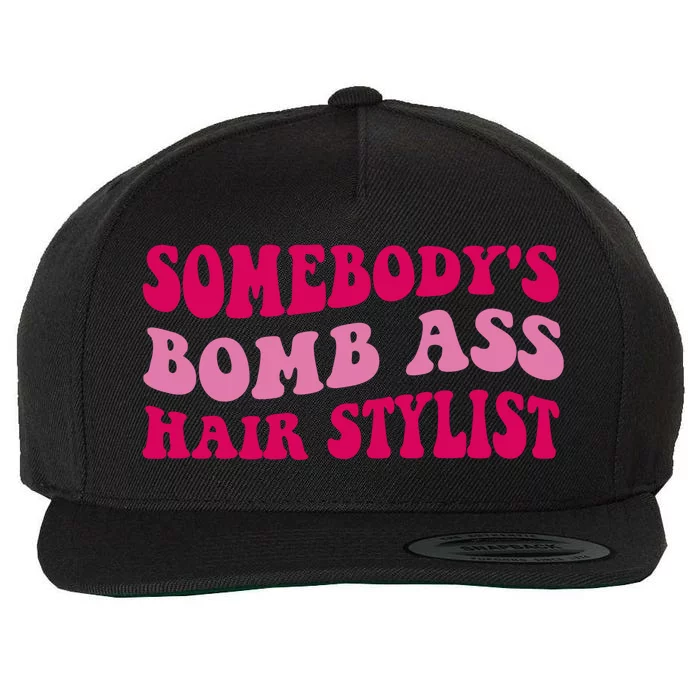 Somebody's Bomb Ass Hairstylist Wool Snapback Cap