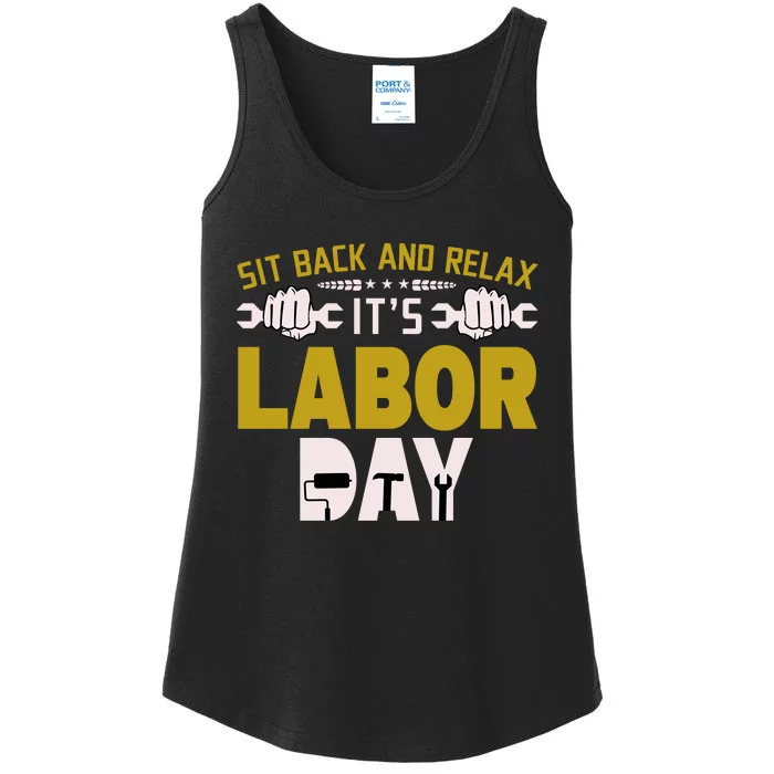 Sit Back And Relax Labor Day Celebration Ladies Essential Tank