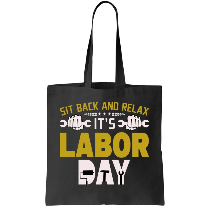 Sit Back And Relax Labor Day Celebration Tote Bag