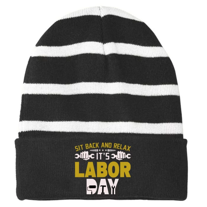 Sit Back And Relax Labor Day Celebration Striped Beanie with Solid Band