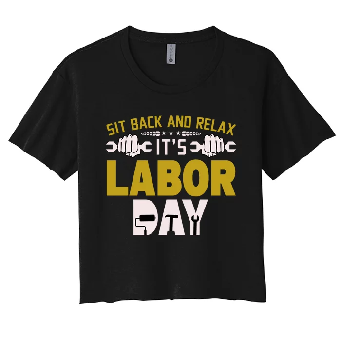 Sit Back And Relax Labor Day Celebration Women's Crop Top Tee