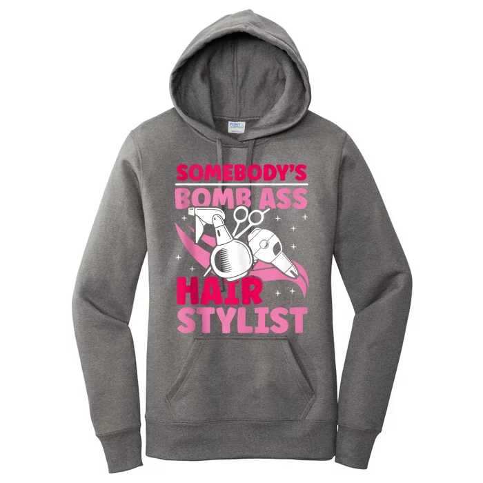 Somebody's Bomb Ass Hairstylist Hairdresser Women's Pullover Hoodie