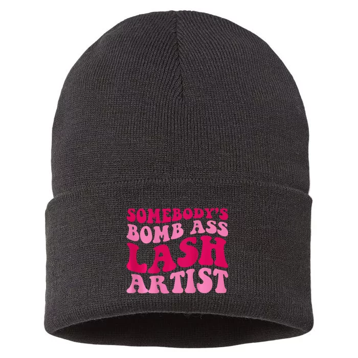 SomebodyS Bomb Ass Lash Artist Funny Lash Tech Funny Groovy Sustainable Knit Beanie