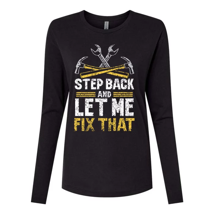 Step Back And Let Me Fix That Repair Mr Fix It Fixing Gift Womens Cotton Relaxed Long Sleeve T-Shirt