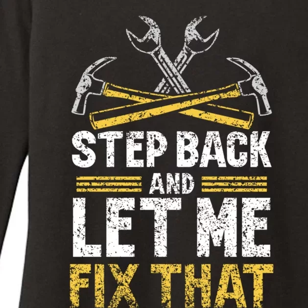 Step Back And Let Me Fix That Repair Mr Fix It Fixing Gift Womens CVC Long Sleeve Shirt