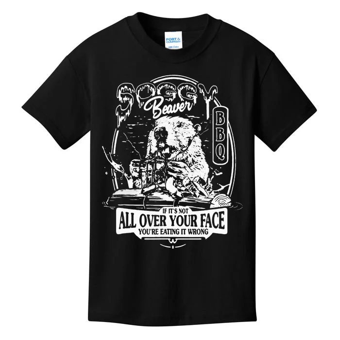 Soggy Beaver Bbq If ItS Not All Over Your Face Kids T-Shirt