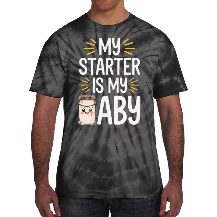 Starter Bread Baking Bakery Sourdough Starter Baker Tie-Dye T-Shirt