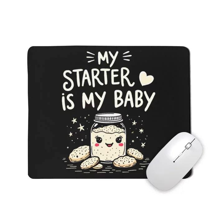 Starter Bread Baking Bakery Sourdough Starter Baker Mousepad