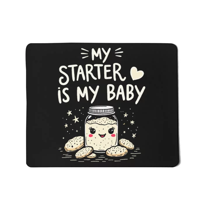 Starter Bread Baking Bakery Sourdough Starter Baker Mousepad