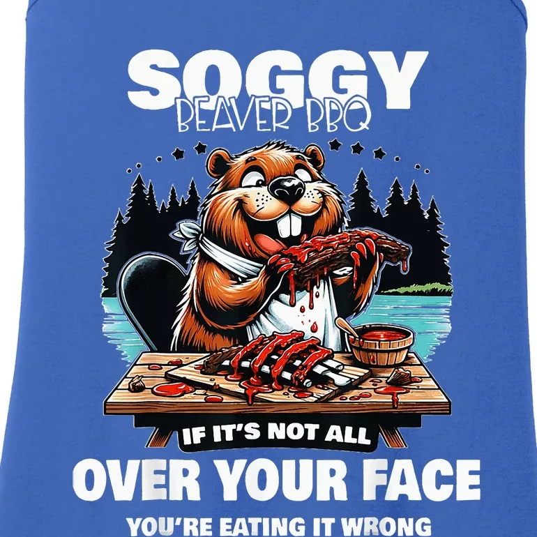 Soggy Beaver Bbq If ItS Not All Over Your Face Ladies Essential Tank