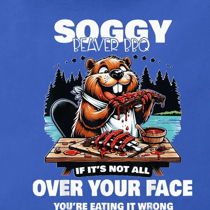 Soggy Beaver Bbq If ItS Not All Over Your Face Zip Tote Bag