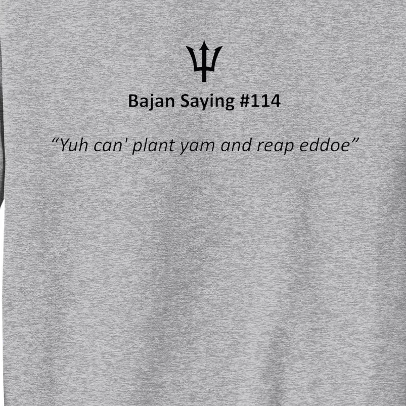 St Barbade Bajan Sayings 114 Tall Sweatshirt