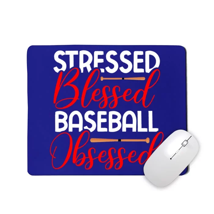 Stressed Blessed Baseball Obsessed Gift Mousepad