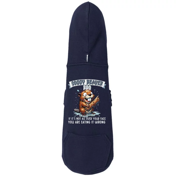 Soggy Beaver Bbq If ItS Not All Over Your Face Doggie 3-End Fleece Hoodie