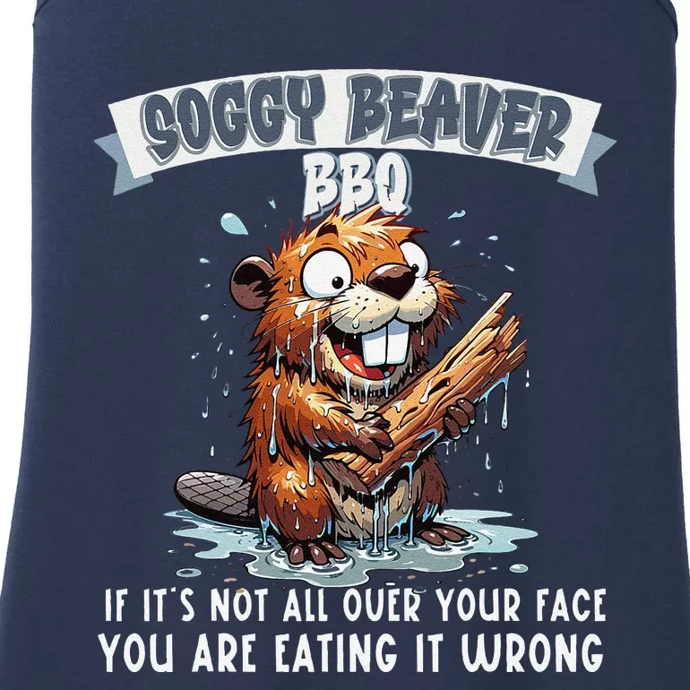 Soggy Beaver Bbq If ItS Not All Over Your Face Ladies Essential Tank