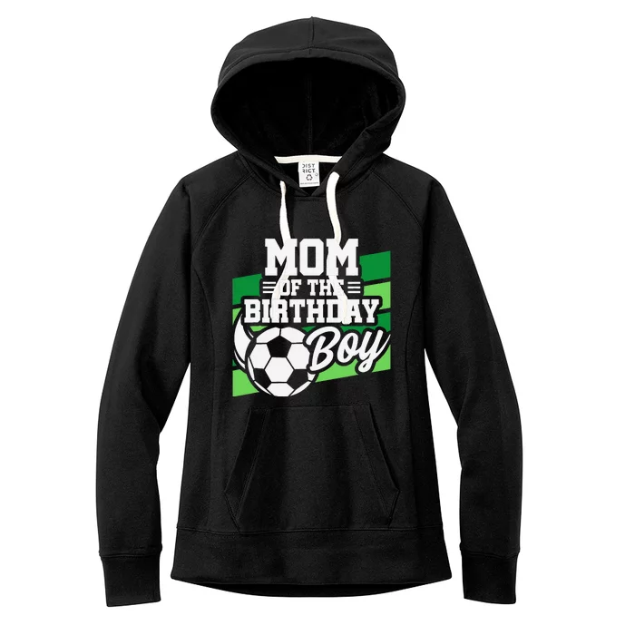 Soccer Birthday Birthday Mom Soccer Birthday Women's Fleece Hoodie