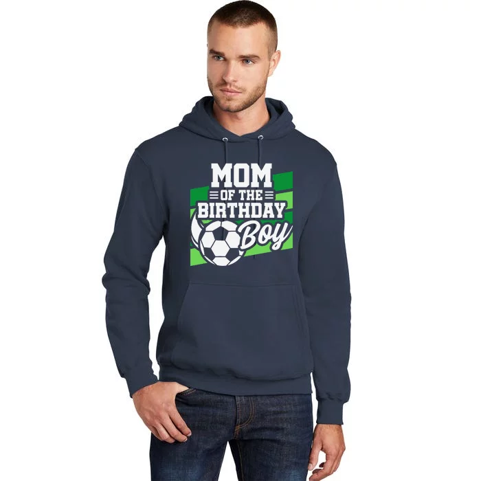 Soccer Birthday Birthday Mom Soccer Birthday Tall Hoodie