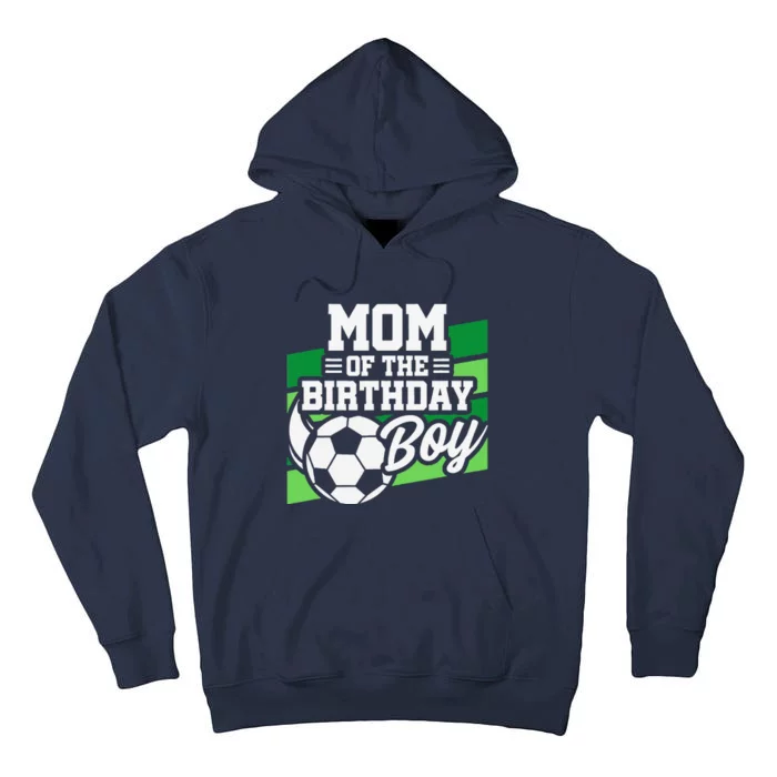 Soccer Birthday Birthday Mom Soccer Birthday Tall Hoodie