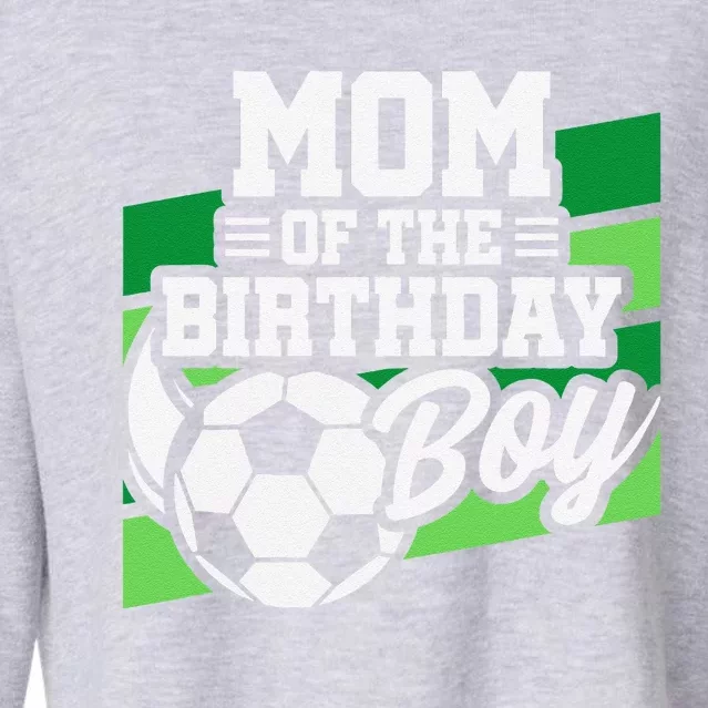 Soccer Birthday Birthday Mom Soccer Birthday Cropped Pullover Crew