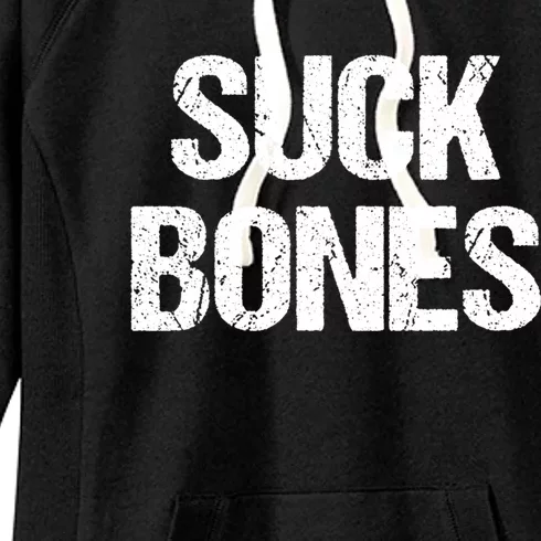 Suck Bones Bbq Grill Barbecue Meaningful Gift Women's Fleece Hoodie