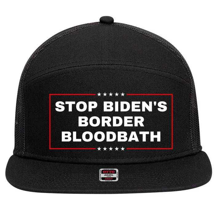 Stop BidenS Border Bloodbath 7 Panel Mesh Trucker Snapback Hat