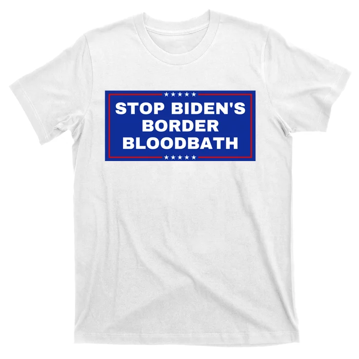 Stop BidenS Border Bloodbath T-Shirt