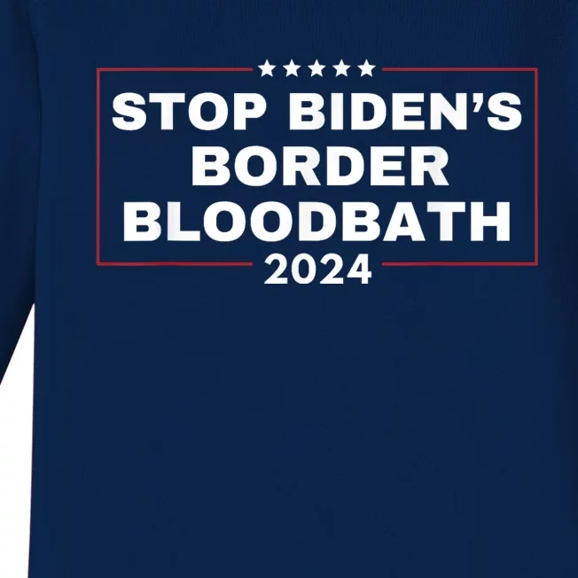 Stop BidenS Border Bloodbath Saying Trump Baby Long Sleeve Bodysuit