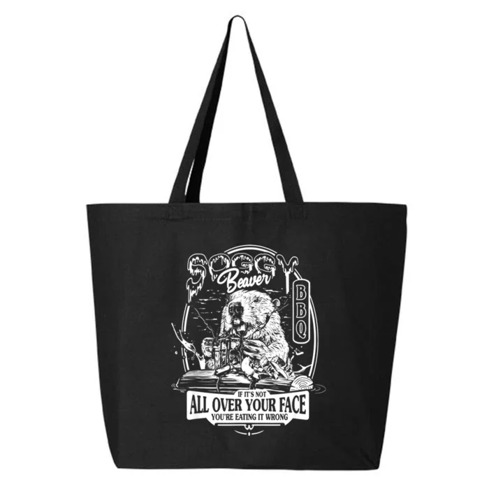 Soggy Beaver Bbq If ItS Not All Over Your Face 25L Jumbo Tote