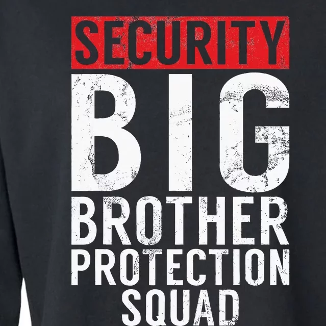 Security Big Brother Protection Squad Matching Outfits Cropped Pullover Crew