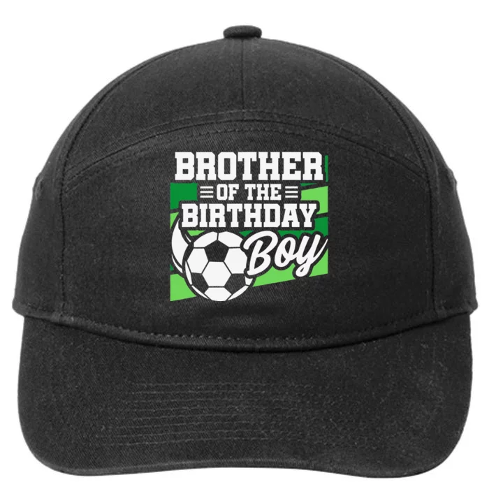 Soccer Birthday Birthday Brother Soccer Birthday 7-Panel Snapback Hat