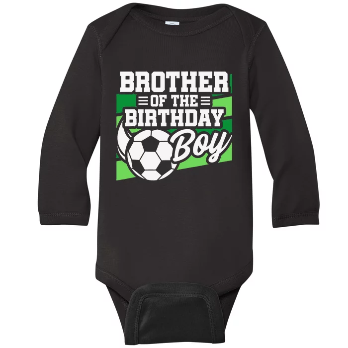 Soccer Birthday Birthday Brother Soccer Birthday Baby Long Sleeve Bodysuit