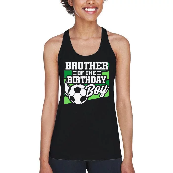 Soccer Birthday Birthday Brother Soccer Birthday Women's Racerback Tank