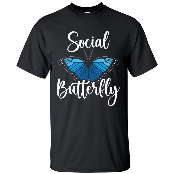 Social Butterfly Behavior Extroverted Extrovert Tall T-Shirt