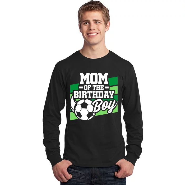 Soccer Birthday - Birthday Mom - Boy Soccer Birthday Tall Long Sleeve T-Shirt