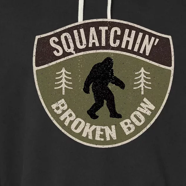 Squatchin Broken Bow Oklahoma Bigfoot Sign Art Sasquatch Garment-Dyed Fleece Hoodie