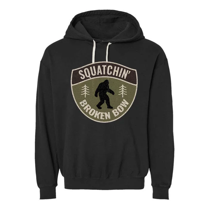 Squatchin Broken Bow Oklahoma Bigfoot Sign Art Sasquatch Garment-Dyed Fleece Hoodie