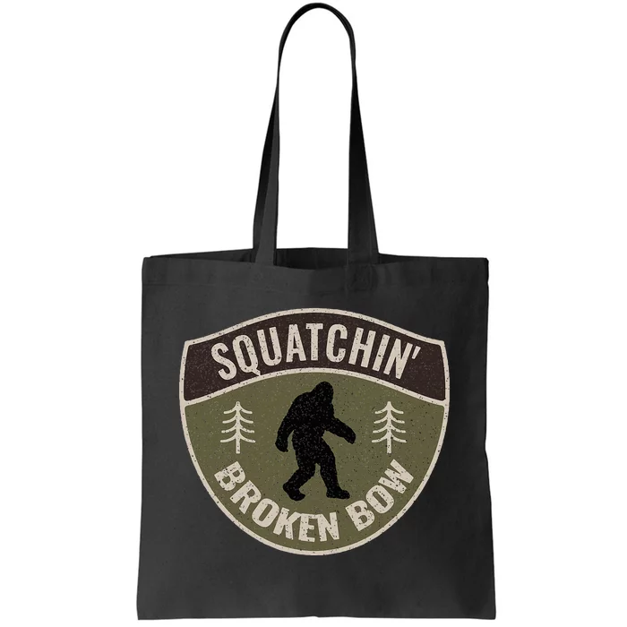 Squatchin Broken Bow Oklahoma Bigfoot Sign Art Sasquatch Tote Bag