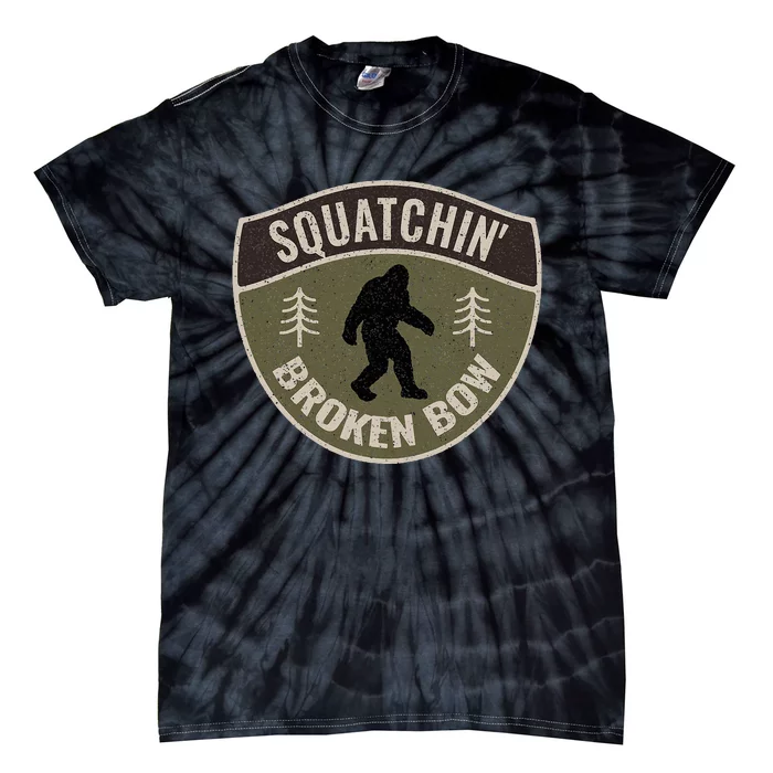 Squatchin Broken Bow Oklahoma Bigfoot Sign Art Sasquatch Tie-Dye T-Shirt